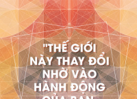 Thế giới này thay đổi nhờ vào hành động của bạn chứ không phải ý kiến của bạn.