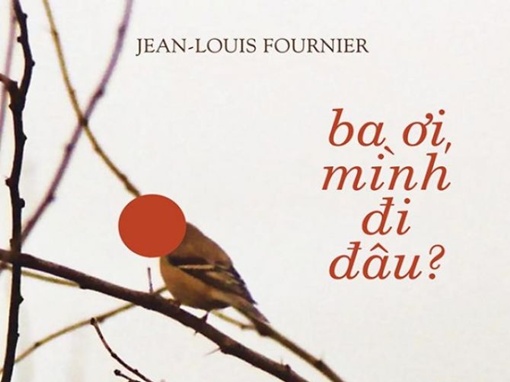 (Ba ơi mình đi đâu - Jean-Louis Fournier)
